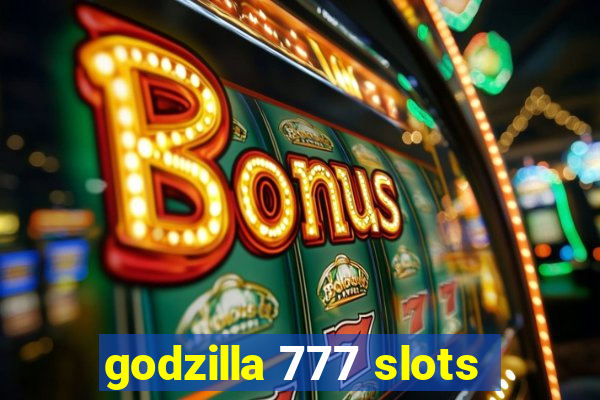 godzilla 777 slots